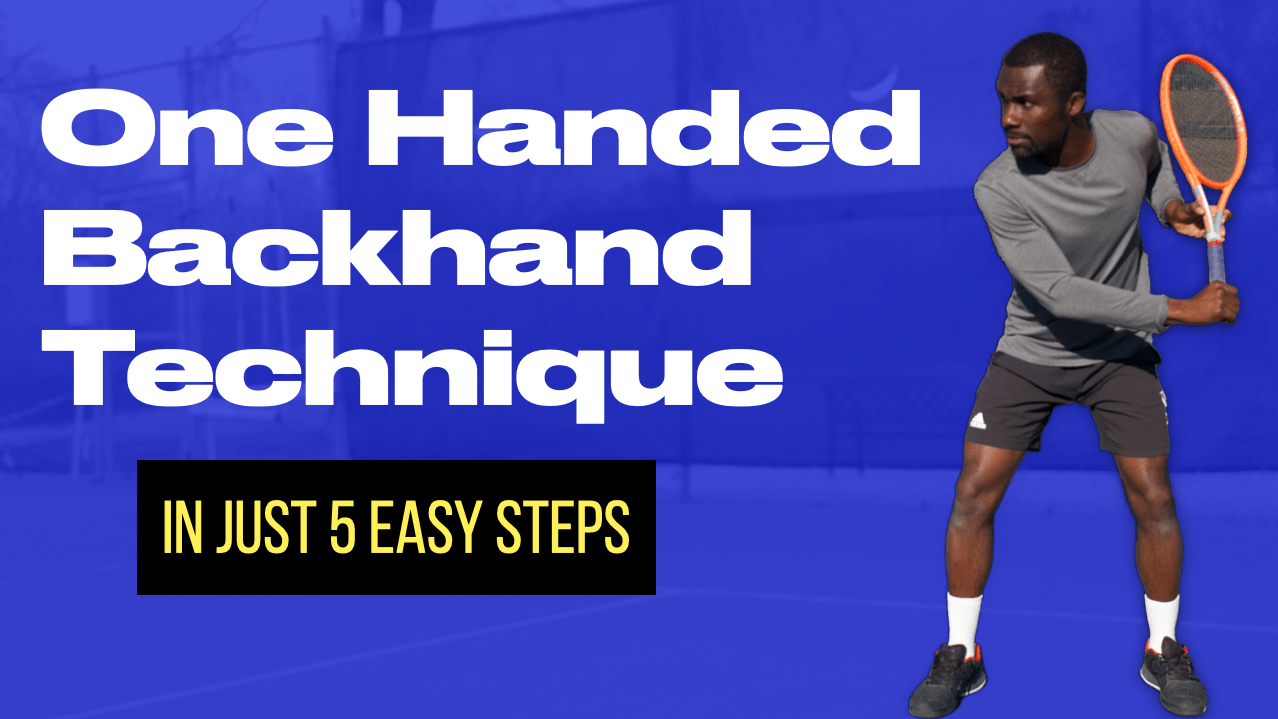 Tennis One Handed Backhand Just 5 Easy Steps For Perfecting Your One Handed Backhand Total